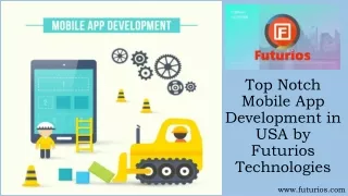 top notch mobile app development in usa by futurios technologies