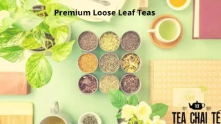 Usage Of Premium Loose Leaf Teas