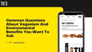 Common Questions About Veganism And Environmental Benefits You Want To Ask