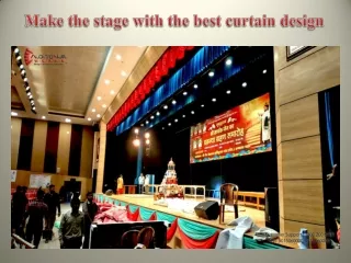 Make the stage with the best curtain design