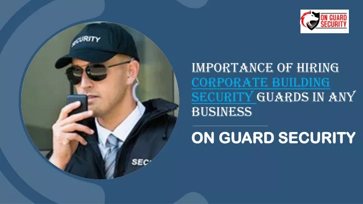 importance of hiring corporate building security