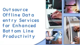 outsource offline data entry services for enhanced bottom line productivity