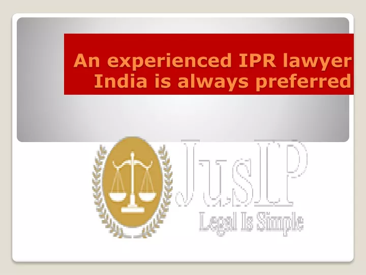 an experienced ipr lawyer india is always preferred
