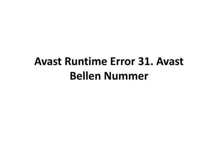 avast runtime error 31 avast bellen nummer