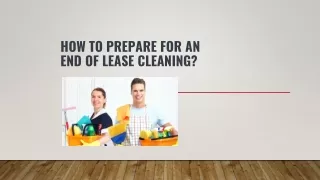 How to Prepare for an End of Lease Cleaning