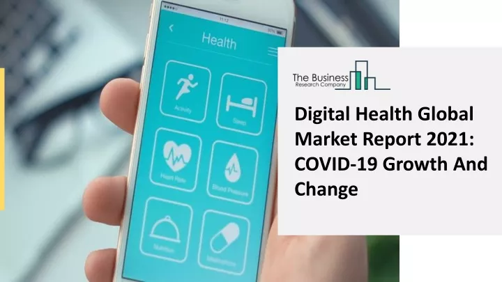 digital health global market report 2021 covid