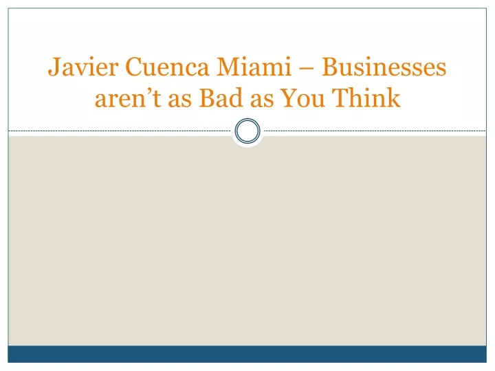 javier cuenca miami businesses aren t as bad as you think