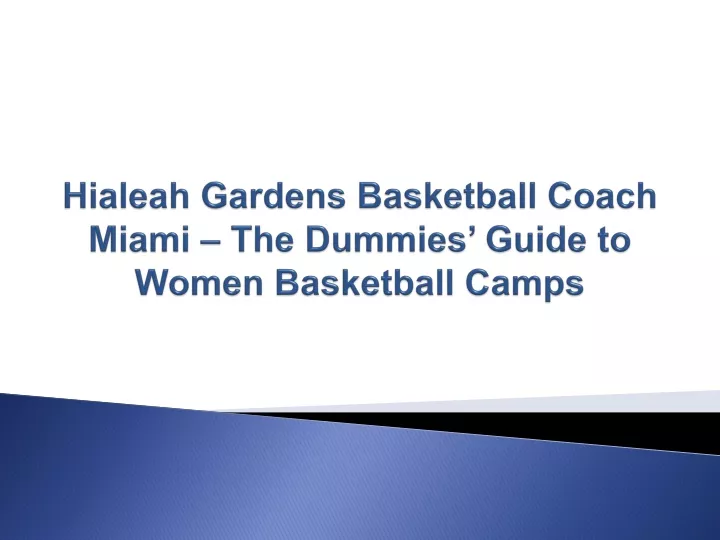 hialeah gardens basketball coach miami the dummies guide to women basketball camps