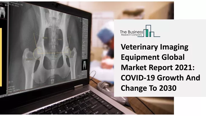 veterinary imaging equipment global market report