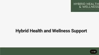 Hybrid Health and Wellness Support