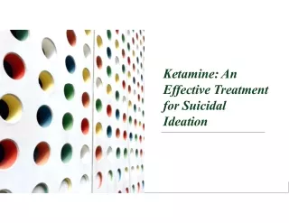 Ketamine: An Effective Treatment for Suicidal Ideation