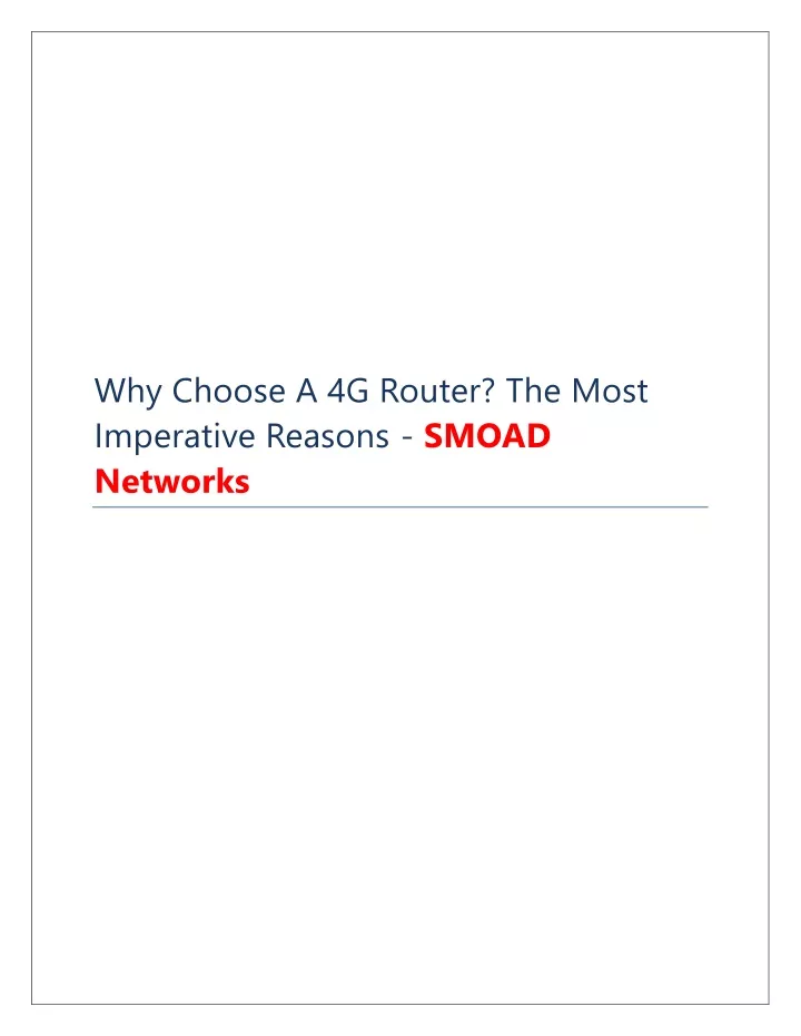 why choose a 4g router the most imperative