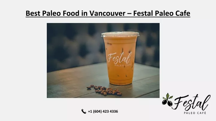 best paleo food in vancouver festal paleo cafe