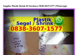 Supplier Plastik Shrink Di Surabaya 0838·3607·1577 (WA)