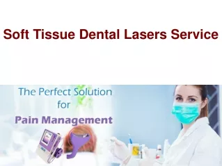 Soft Tissue Dental Lasers Service