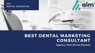Best Dental Marketing Consultant - AIM Dental Marketing