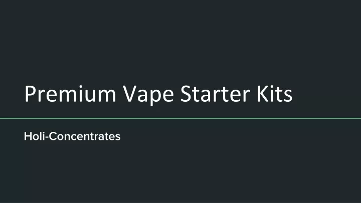 premium vape starter kits