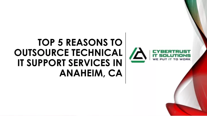 top 5 reasons to outsource technical it support services in anaheim ca