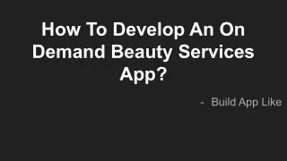 How To Develop An On Demand Beauty Services App