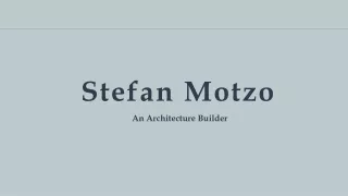 Stefan Motzo – A Skilled Architect Designer