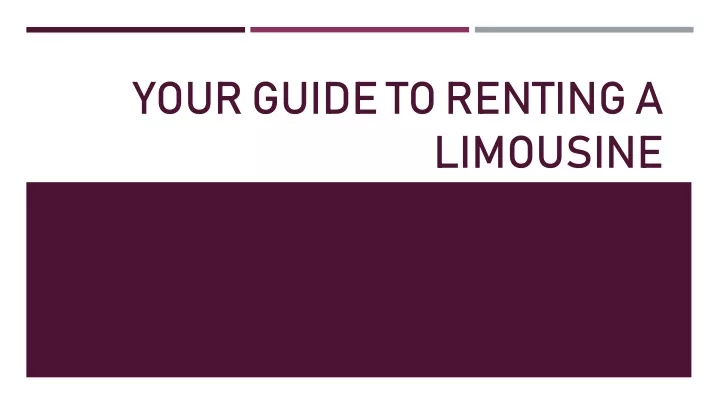 your guide to renting a limousine