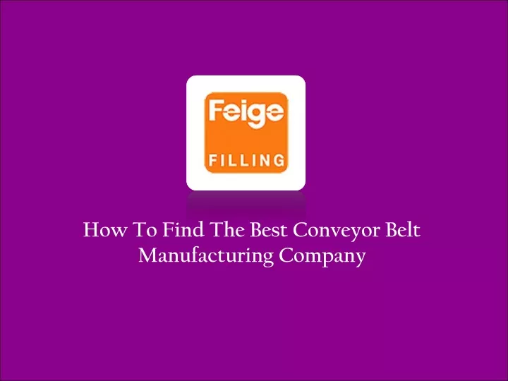 how to find the best conveyor belt manufacturing