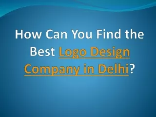 How can you find the best logo design company in Delhi
