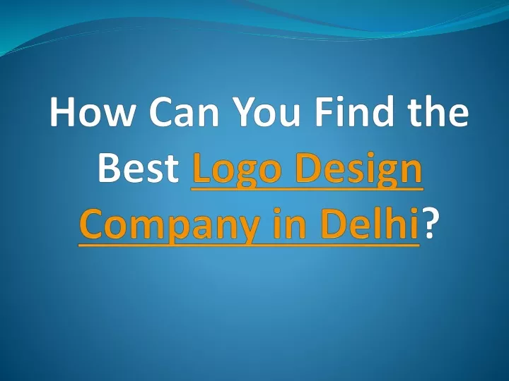 how can you find the best logo design company in delhi