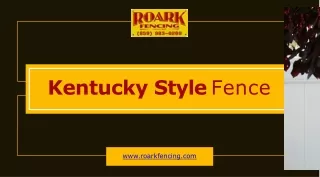 Choose best kentucky style fence at Roark Fencing