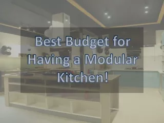Best Budget for Having a Modular Kitchen!