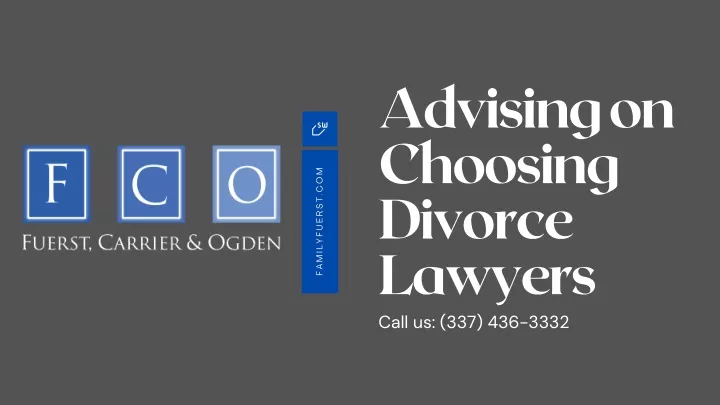 advising on choosing divorce lawyers call