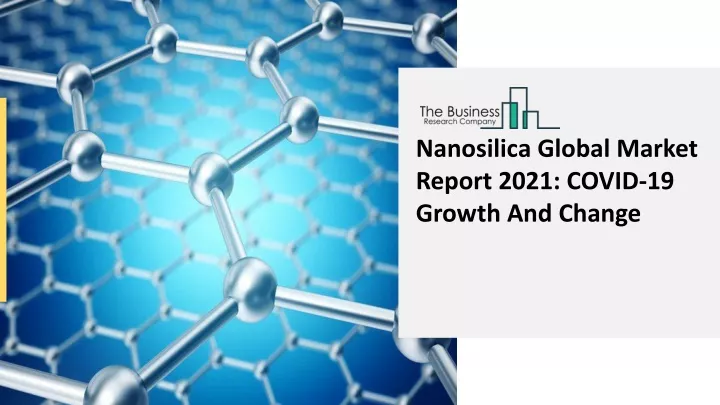 nanosilica global market report 2021 covid