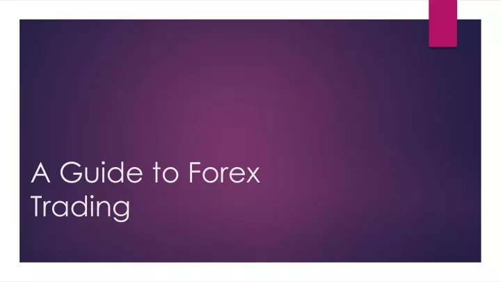 a guide to forex trading