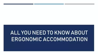 All You Need To Know About Ergonomic Accommodation