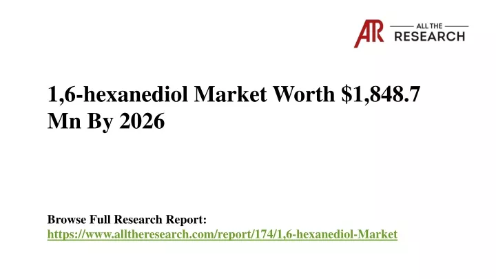 1 6 hexanediol market worth 1 848 7 mn by 2026