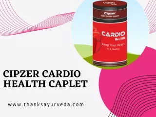 Cipzer Cardio Health Caplet: Medicine for Heart Disease