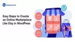 Easy Steps To Create an Online Marketplace Like Etsy in WordPress - slide 1