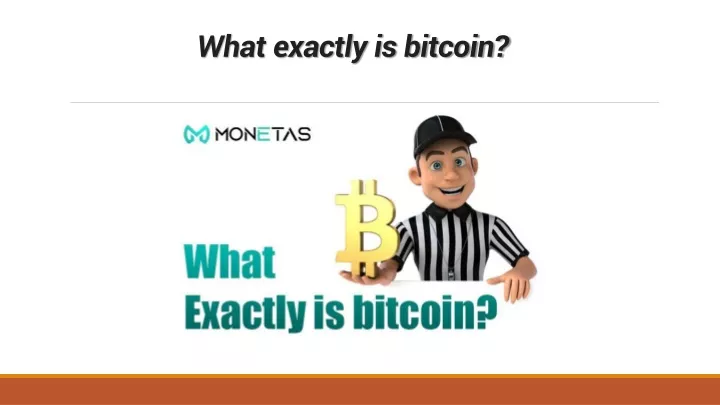 what exactly is bitcoin