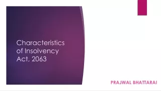 Characteristics of Insolvency Act 2063 of Nepal - by Prajwal Bhattarai