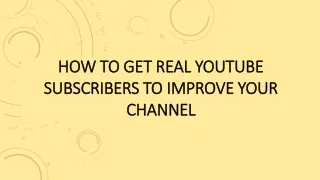 How to Get Real Subscribers to Improve Your Channel in 2021