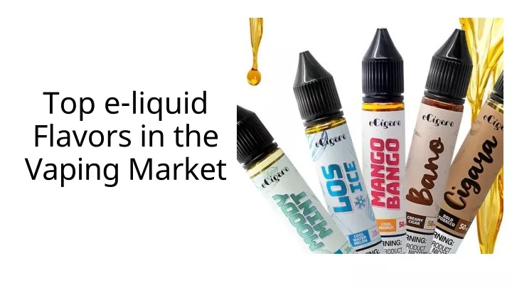 top e liquid f lavors in the vaping market