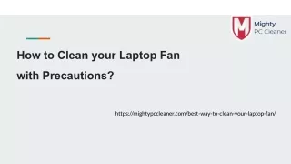 How to Clean your Laptop Fan with Precautions?