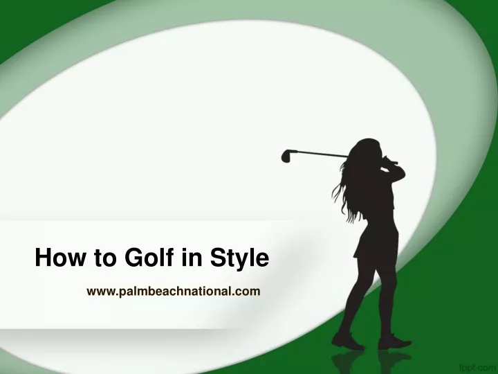 how to golf in style
