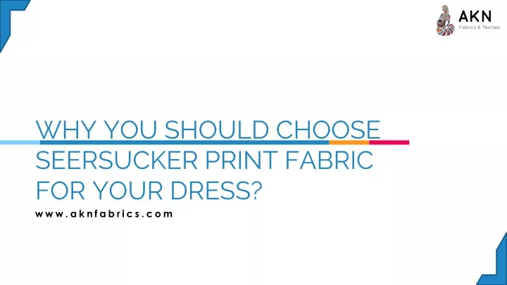 why you should choose seersucker print fabric for your dress