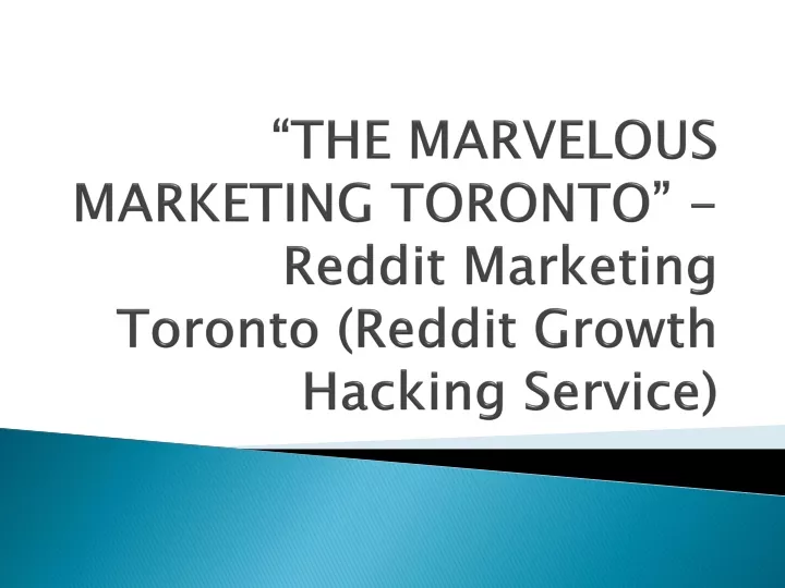 the marvelous marketing toronto reddit marketing toronto reddit growth hacking service