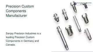Best Precision Custom Components Manufacturer Germany and Canada