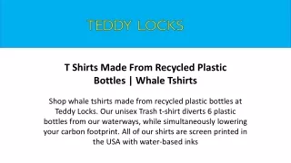 T Shirts Made From Recycled Plastic Bottles | Whale Tshirts