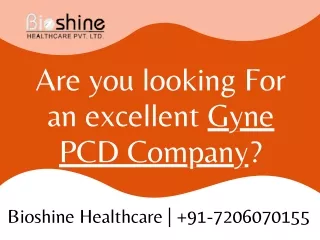 Top Gyne Products Manufacturing Company |Bioshine Healthcare| |  91-7206070155