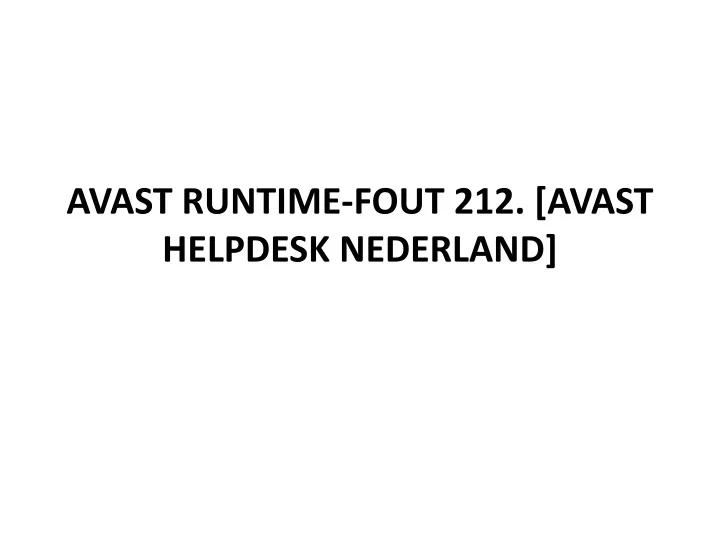 avast runtime fout 212 avast helpdesk nederland