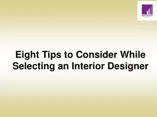 Eight Tips to Consider While Selecting an Interior Designer